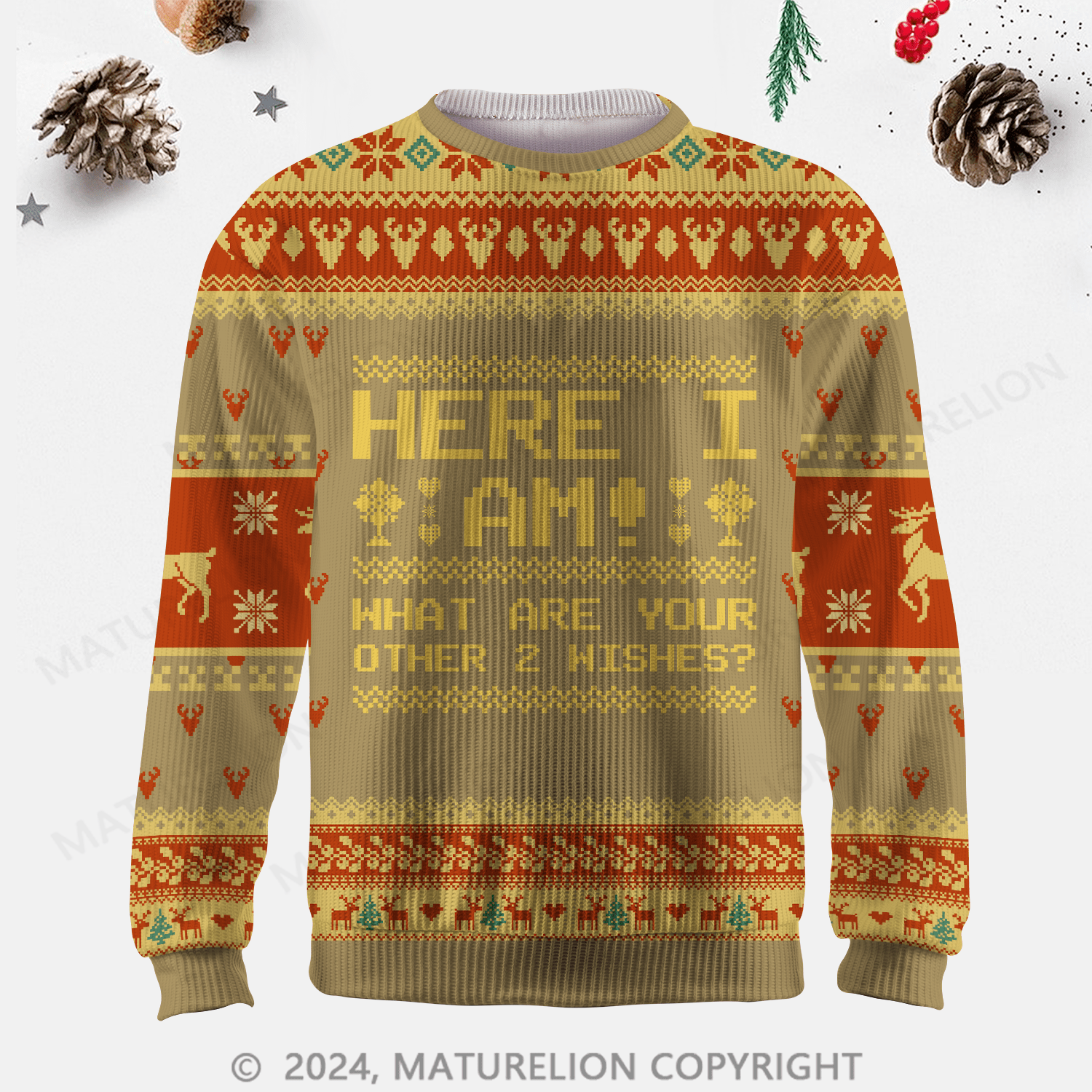 Maturelion Here I Am What Are Your Other 2 Wishes Ugly Sweater