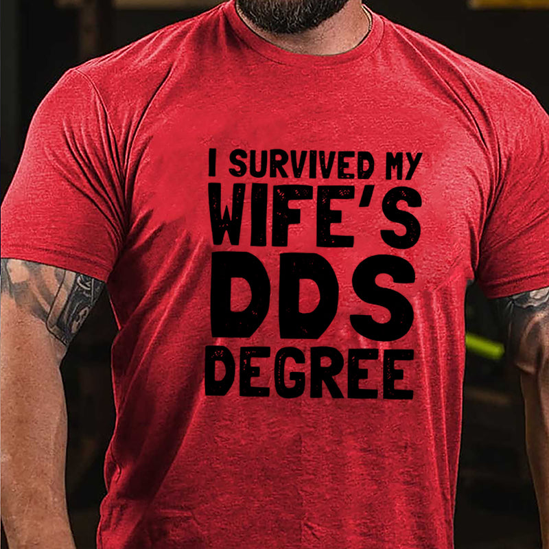 I Survived My Wife's DOS Degree Funny Cotton T-shirt