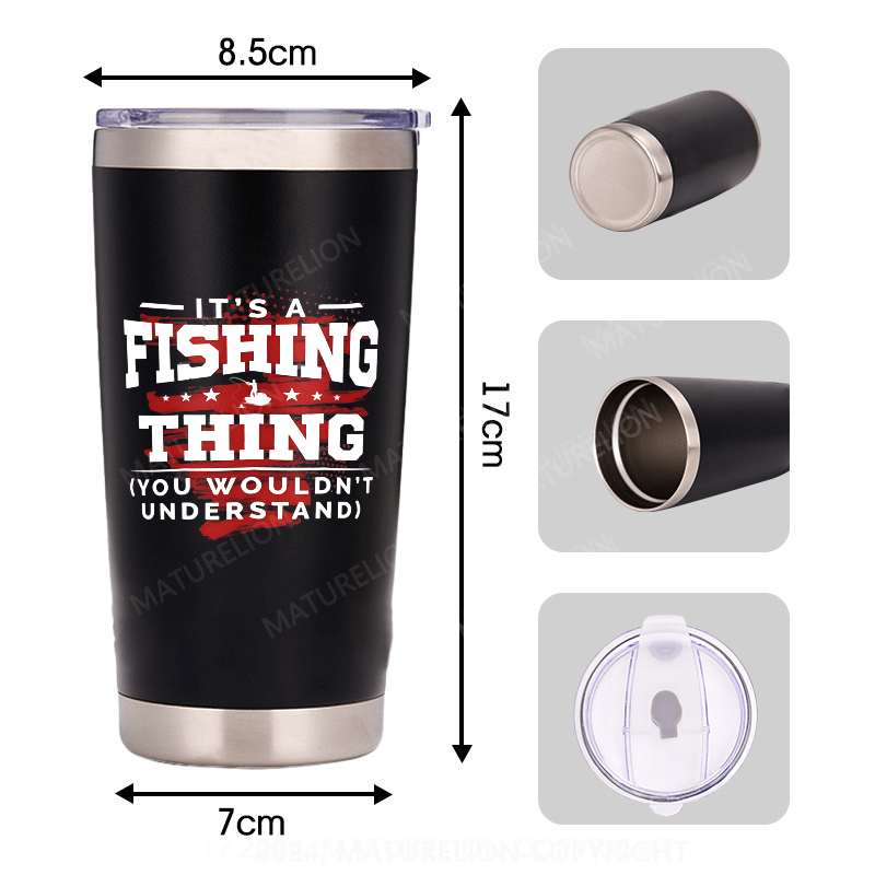 Maturelion It's A Fishing Thing You Wouldn't Understand  Custom Cup