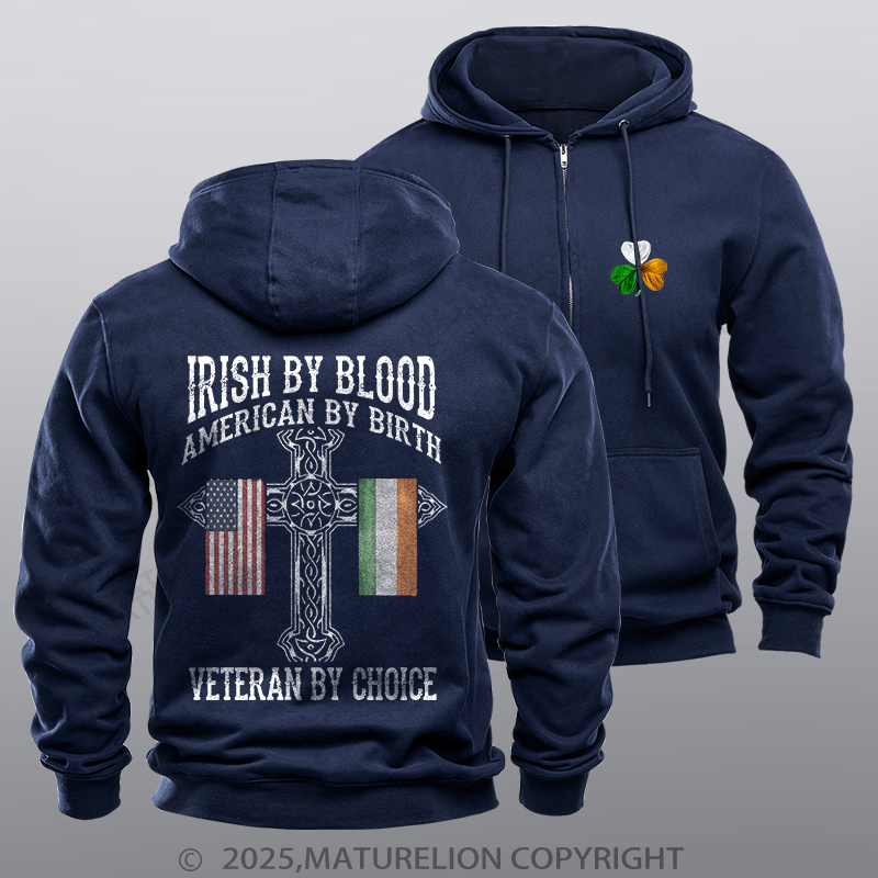 Maturelion St Patrick's Hoodie Irish By Blood Veteran By Choice Veteran Zipper Hoodie