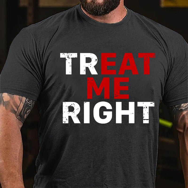 Treat Me / Eat Me Right Cotton T-shirt