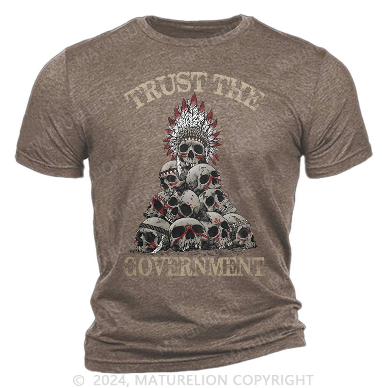 Maturelion Trust The Government Cotton T-Shirt