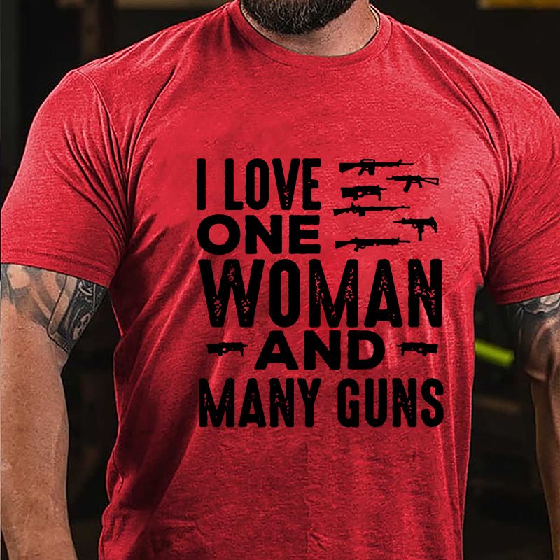 I Love One Woman And Many Guns Cotton T-shirt