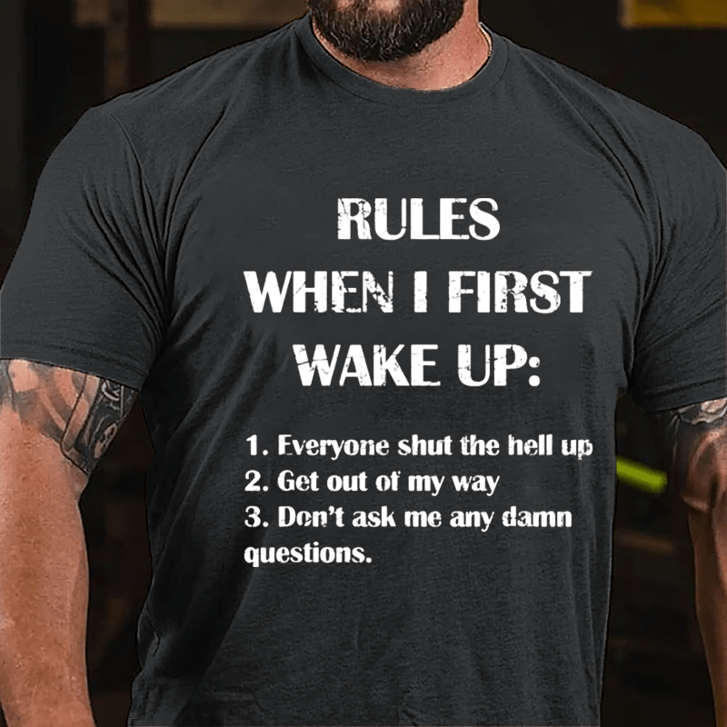 Rules When I First Wake Up Funny Saying Cotton T-shirt