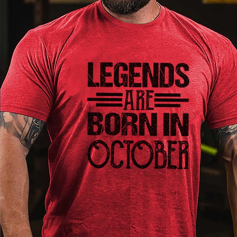 Legends Are Born In October Cotton T-shirt