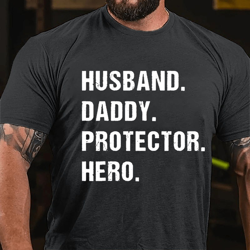 Husband Daddy Protector Hero Cotton T-shirt