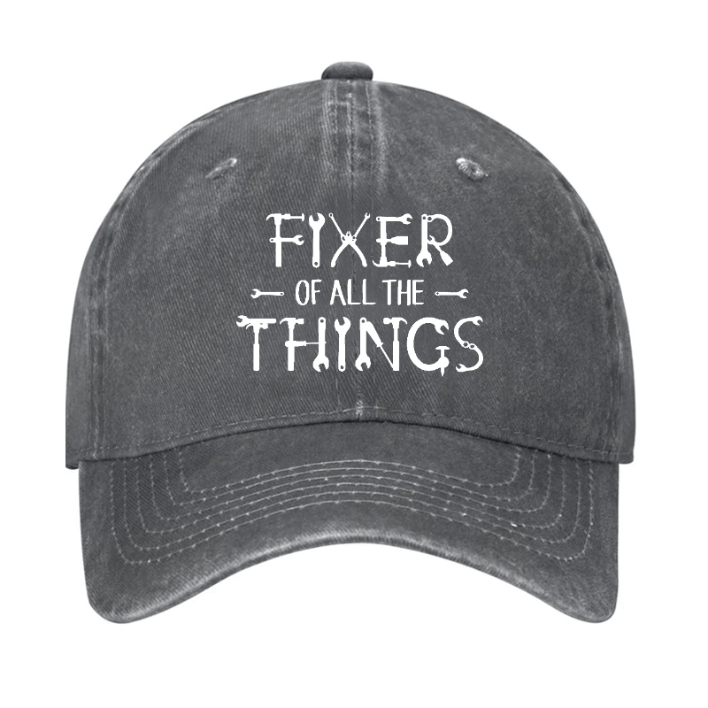 Fixer Of All The Things Funny Gift Cap