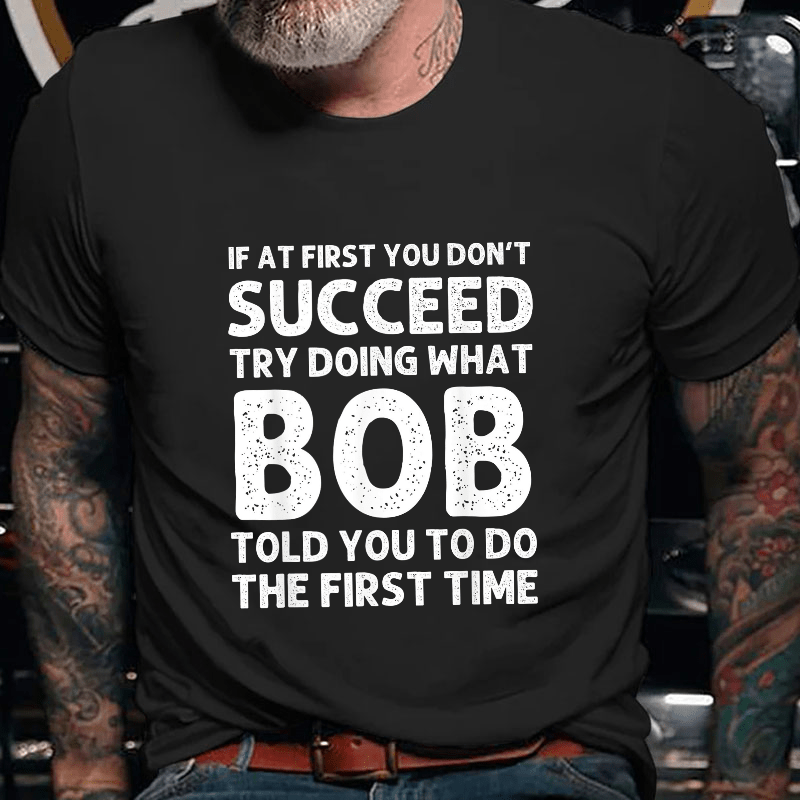 If At First You Don't Succeed Cotton T-shirt