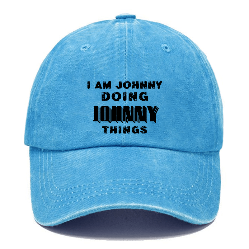 I Am Johnny Doing Johnny Things Cap