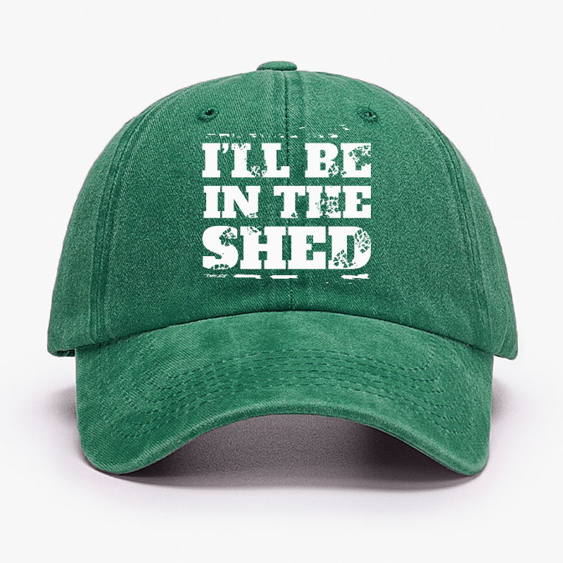 I'll Be In The Shed Funny Men's Fix Cap