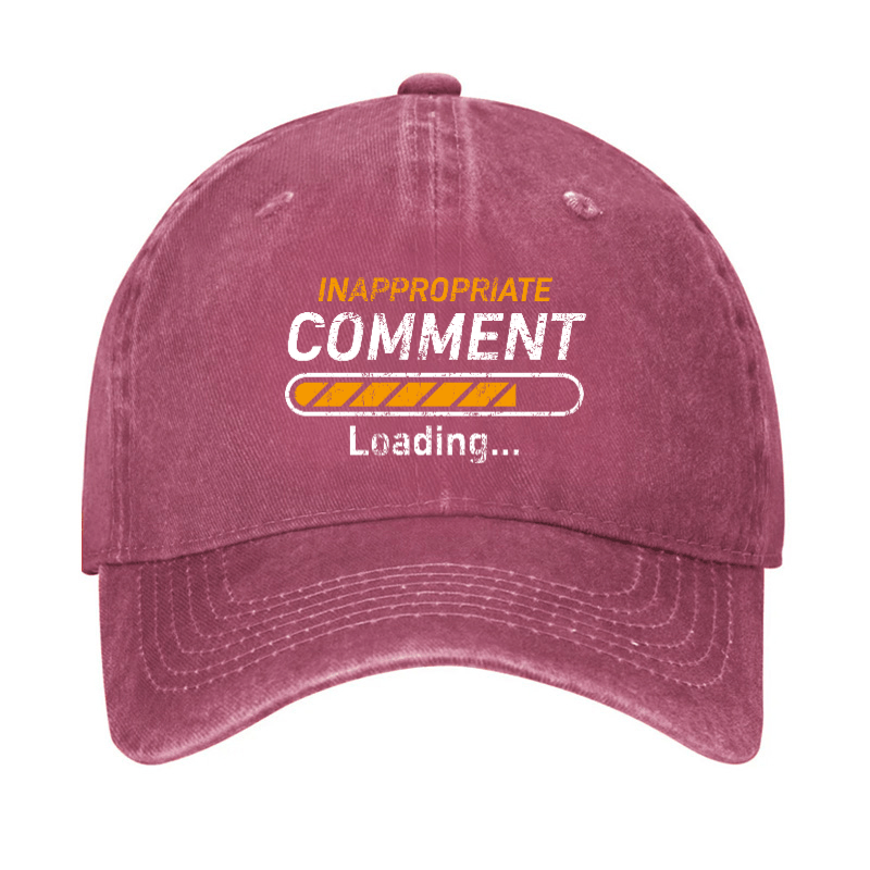 Inappropriate Comment Loading Sarcastic Cap