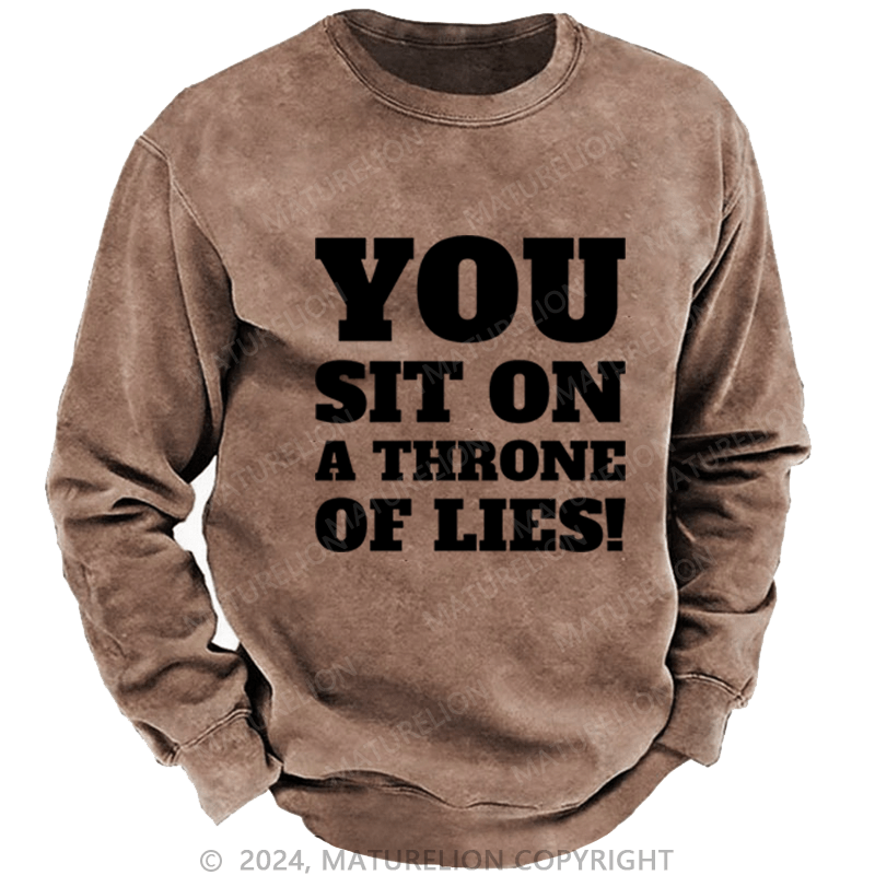 Maturelion Christmas Sweatshirt You Sit on a Throne of Lies DTG Printing Washed sweatshirt