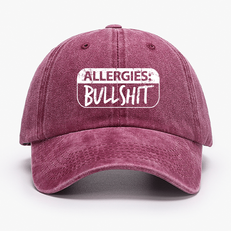 Allergies Bullshit Funny Sarcastic Cap