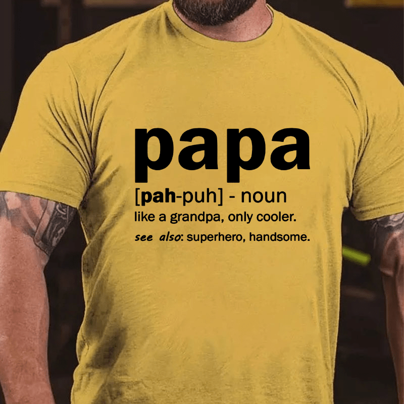 Men's Papa Like A Grandpa Only Cooler See Also Superhero Handsome Cotton T-shirt