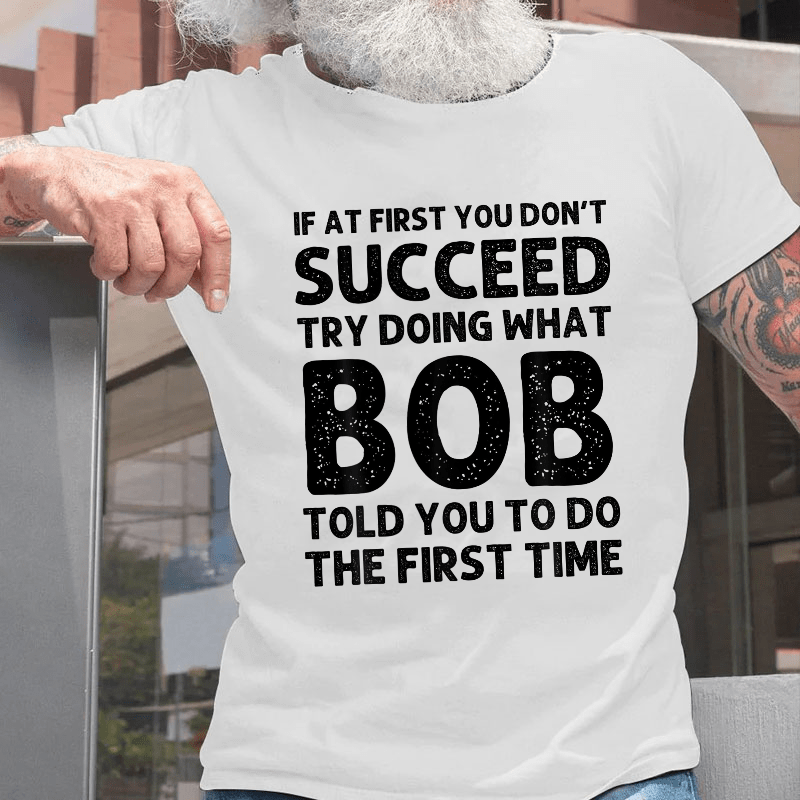 If At First You Don't Succeed Cotton T-shirt