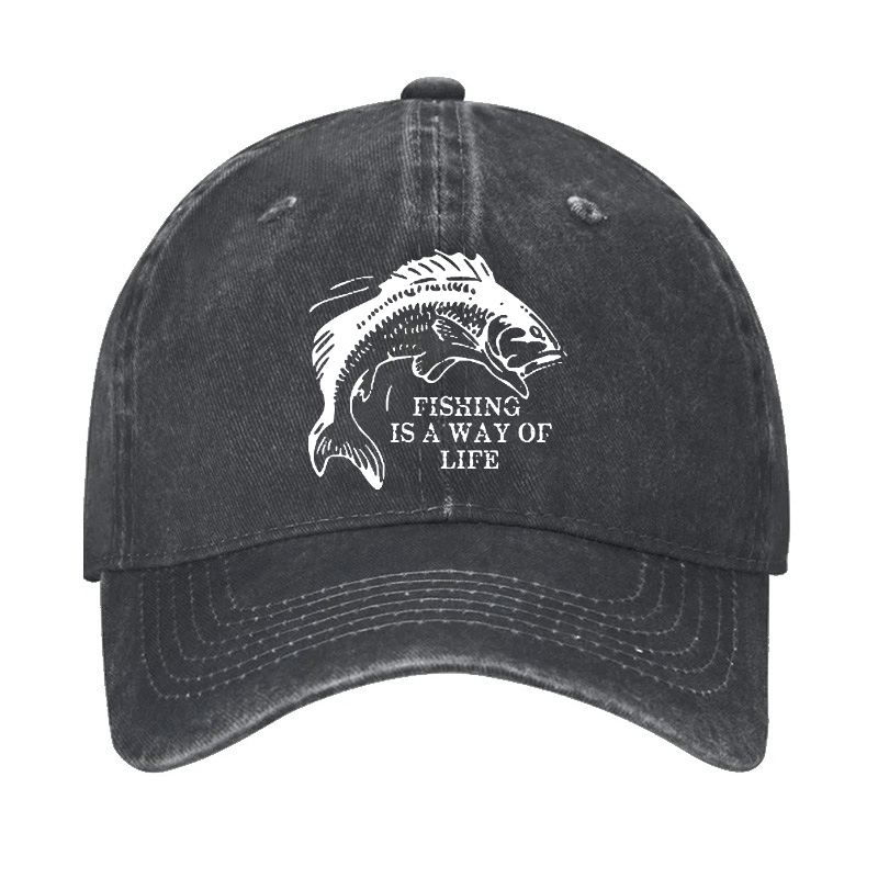 Fishing Is A Way Of Life Cap