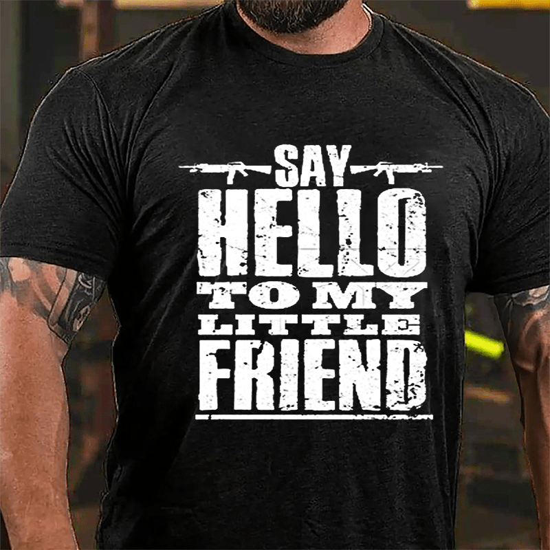 Say Hello To My Little Friend Guns Print Cotton T-shirt