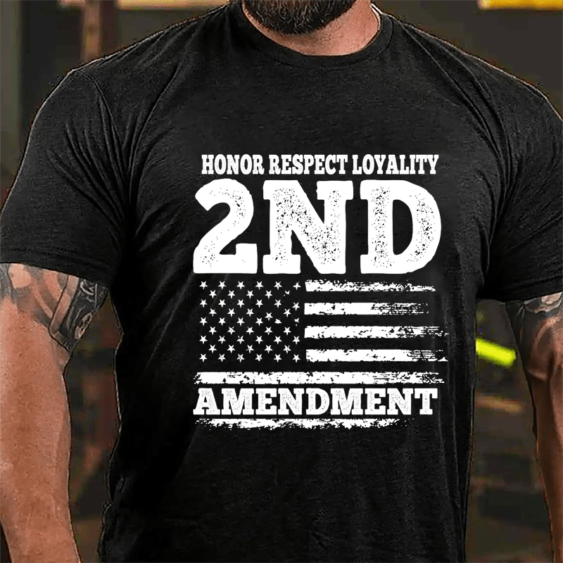 Honor Respect Loyality 2nd Amendment Cotton T-shirt