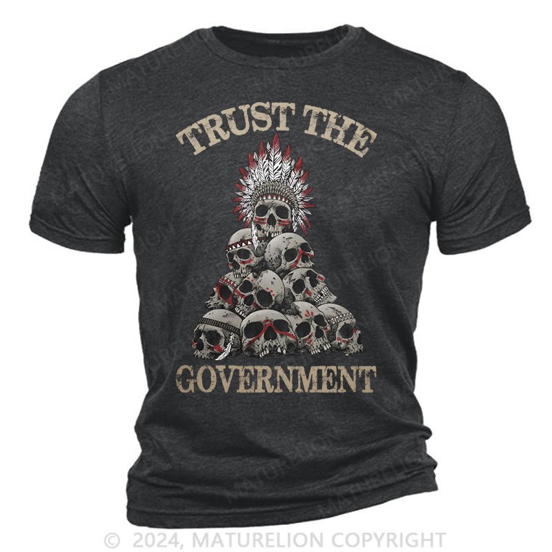 Maturelion Trust The Government Cotton T-Shirt