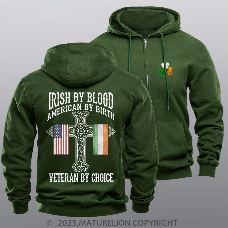 Maturelion St Patrick's Hoodie Irish By Blood Veteran By Choice Veteran Zipper Hoodie