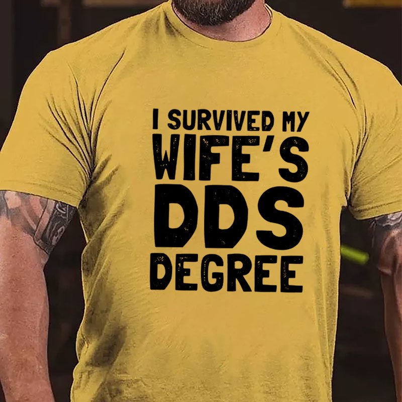 I Survived My Wife's DOS Degree Funny Cotton T-shirt