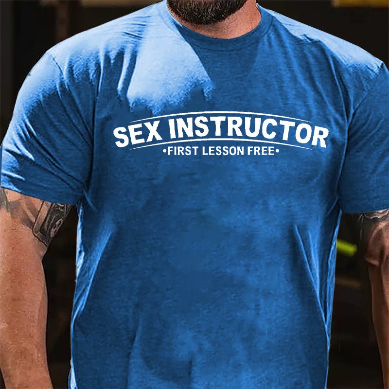 Sex Instructor First Lesson Free Cotton T-shirt