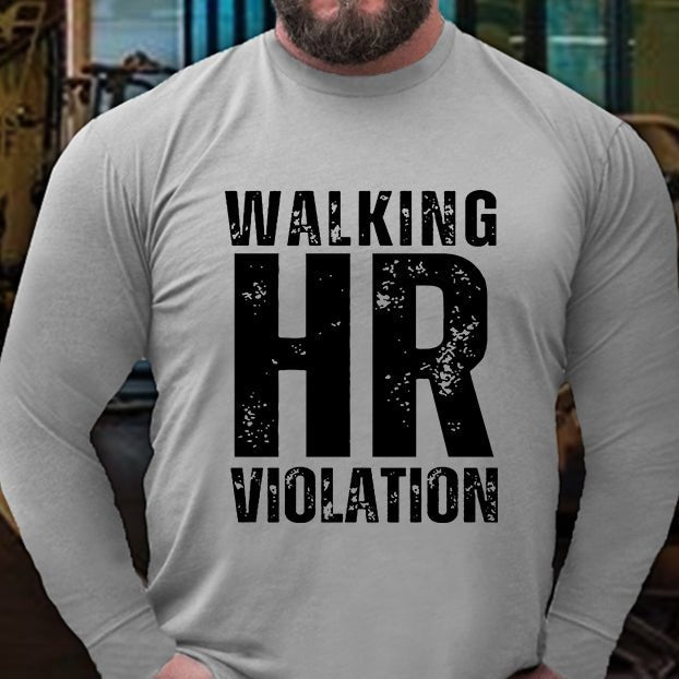 Walking HR Violation Long Sleeve Shirt