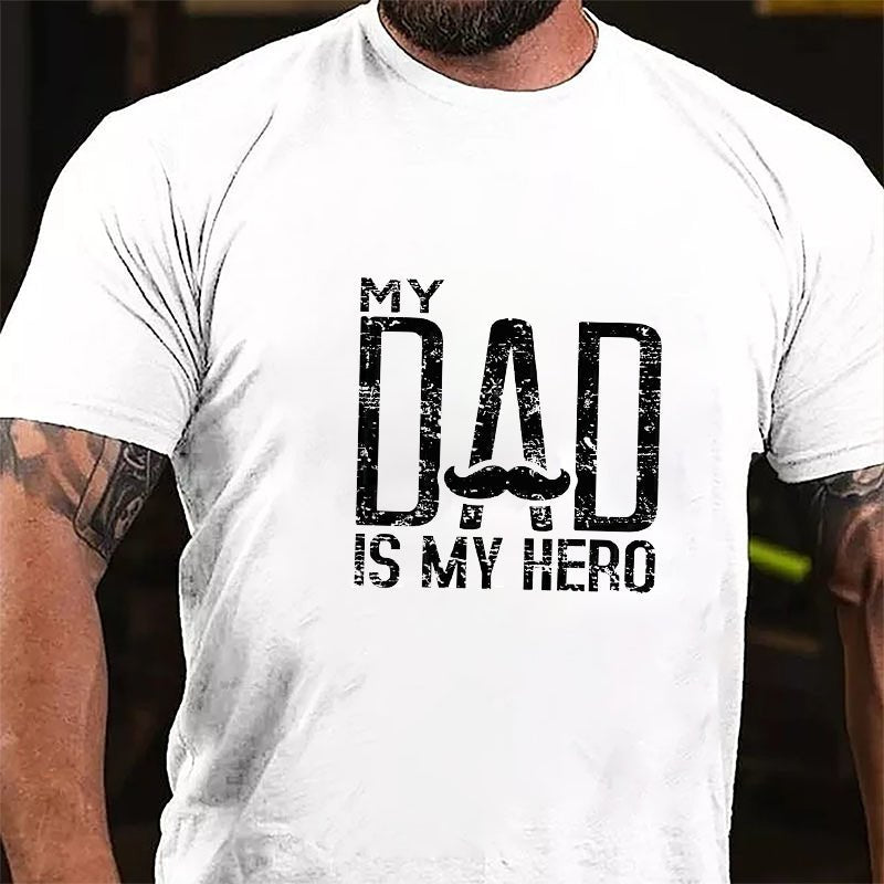 My Dad Is My Hero Cotton T-shirt