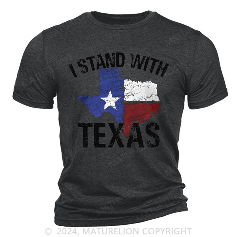 Maturelion I Stand With Texas Cotton T-Shirt