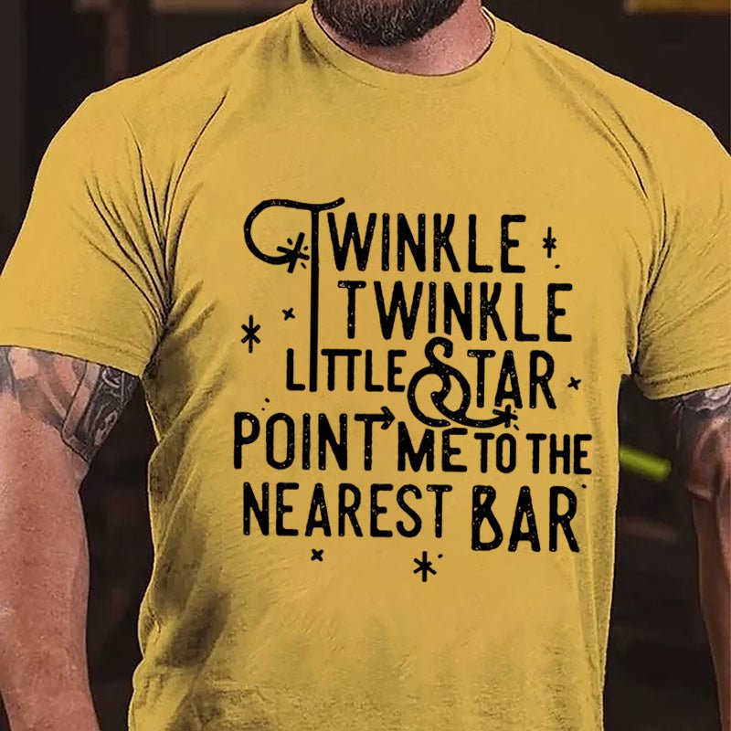 Twinkle Twinkle Little Star Point Me To The Nearest Bar Cotton T-shirt