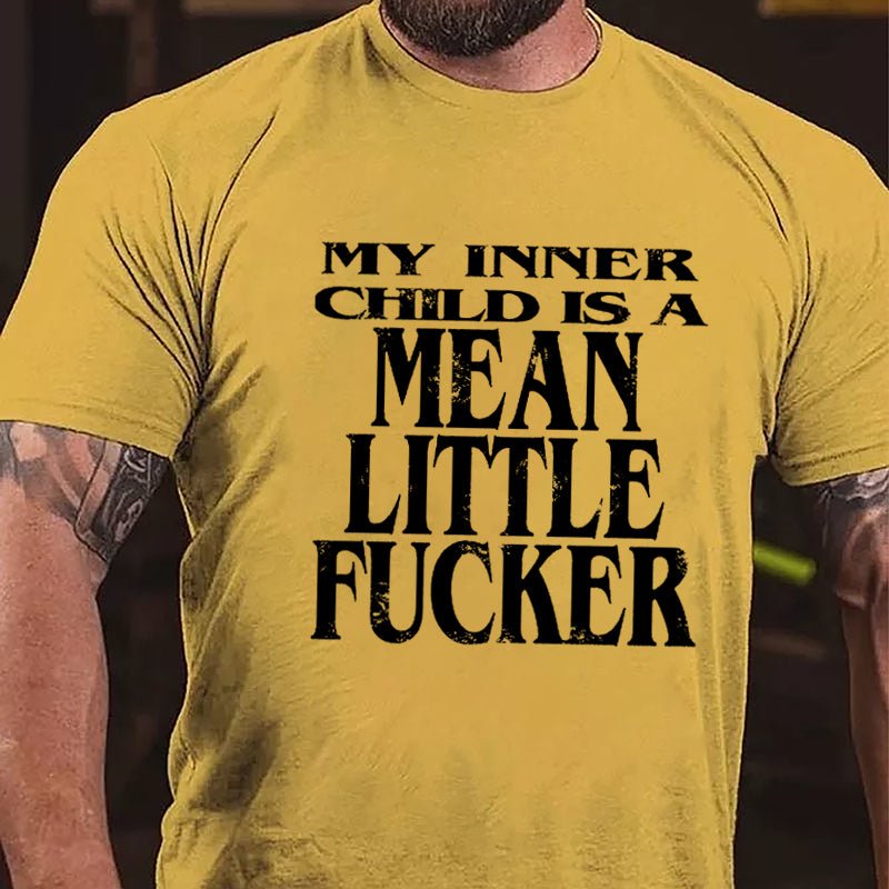 My Inner Child Is A Mean Little Fucker Cotton T-shirt