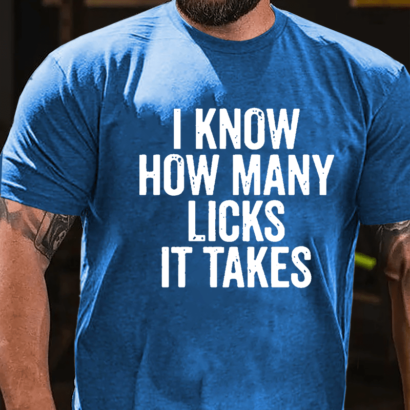 I Know How Many Licks It Takes Cotton T-shirt