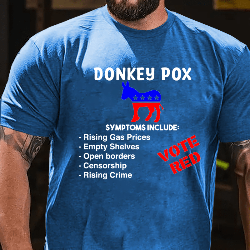 Donkey Pox Symptoms Include Rising Gas Prices Cotton T-shirt