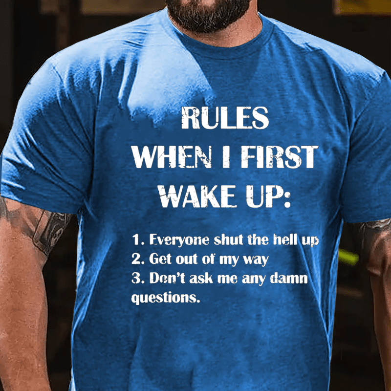 Rules When I First Wake Up Funny Saying Cotton T-shirt