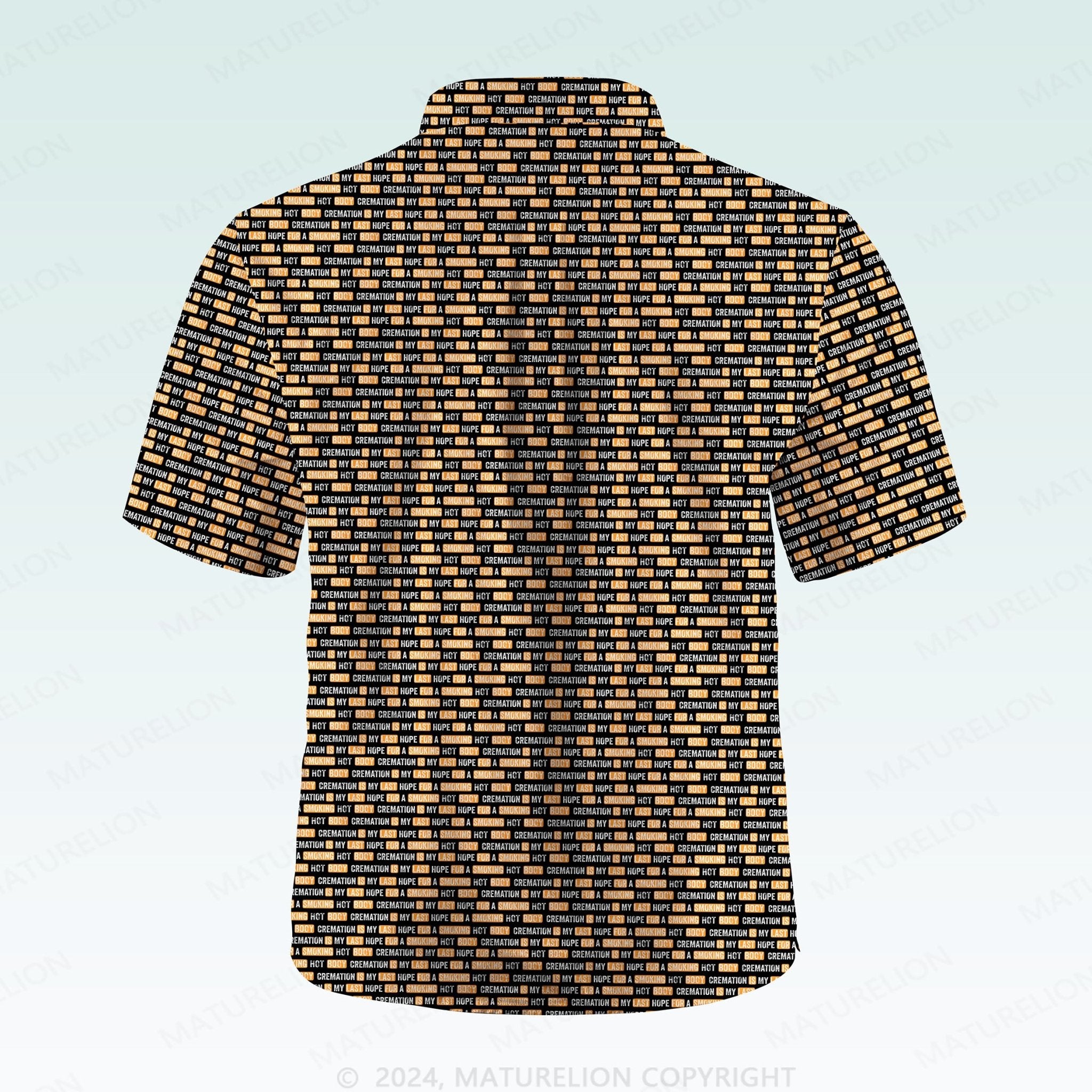 Maturelion Men's Hawaiian Shirt Cremation Is My Last Hope For A Smoking Hot Body Hawaiian Shirt