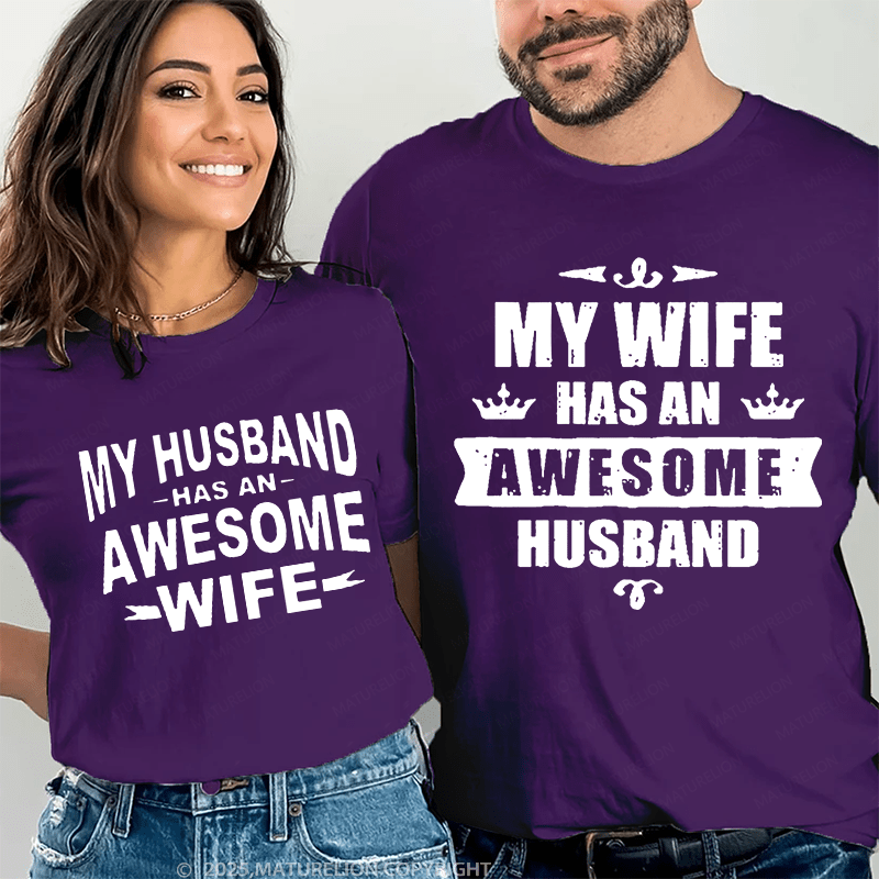 Maturelion My Wife Has An Awesome Husband  & My Husband Has An Awesome Wife Couple T-Shirt