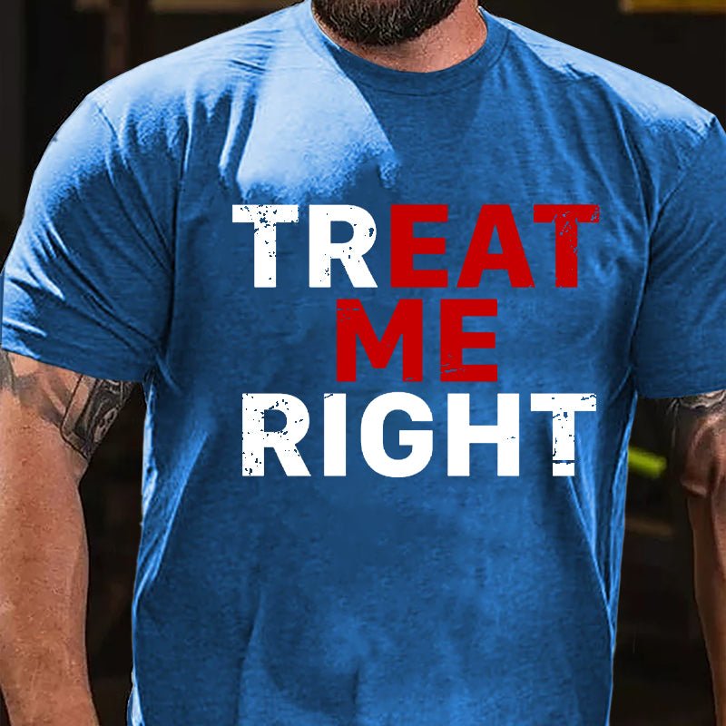 Treat Me / Eat Me Right Cotton T-shirt