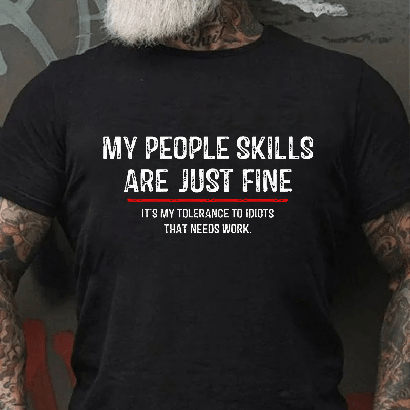 My People Skills Are Just Fine Funny Sarcastic Cotton T-shirt