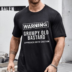 Warning Grumpy Old Bastard Approach With Caution Cotton T-shirt