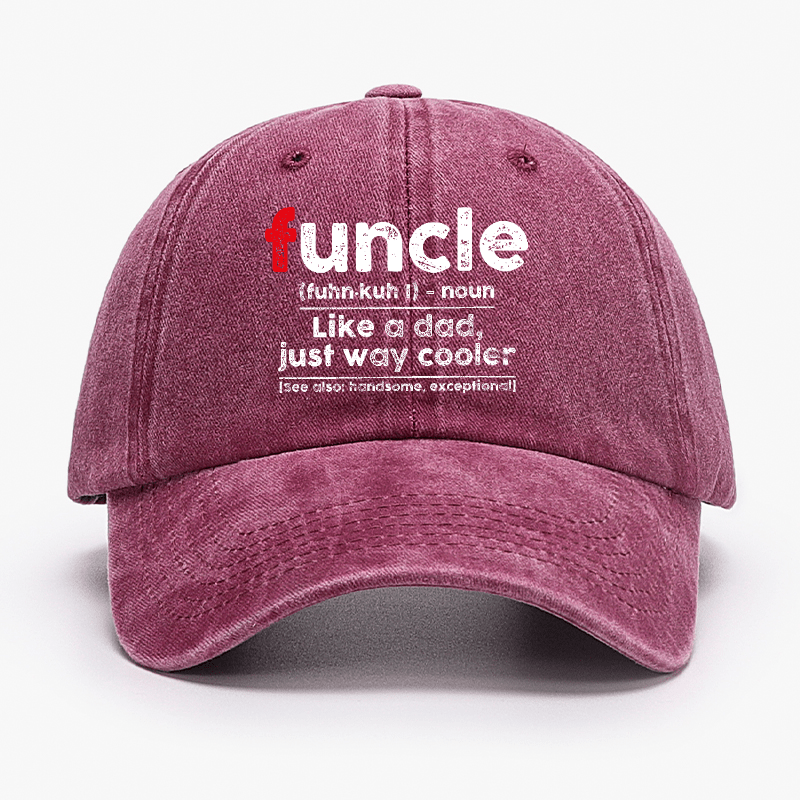 Funcle Like A Dad Just Way Cooler Funny Uncle Gift Cap