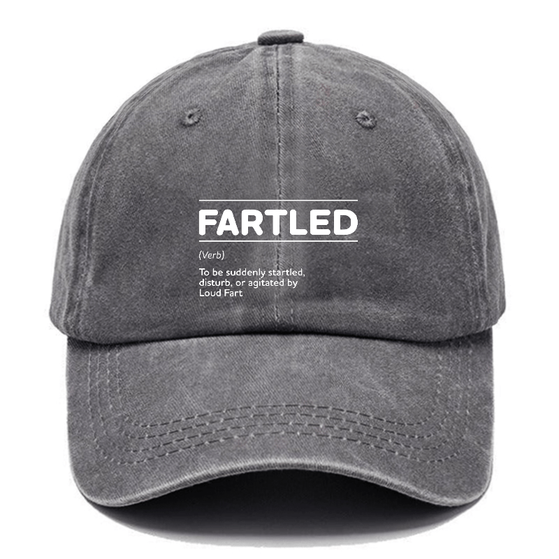 Fartled Offensive Adult Humor Is A Fartled To Be Suddenly Starled, Distrub, or Agitated By Loud Fart Cap