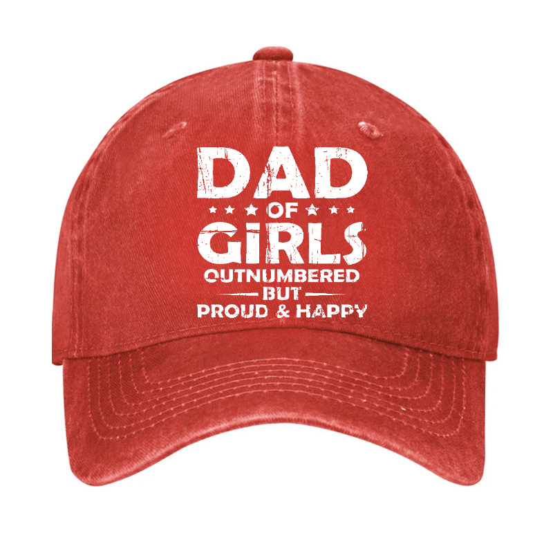 Dad Of Girls Outnumbered But Proud & Happy Cap