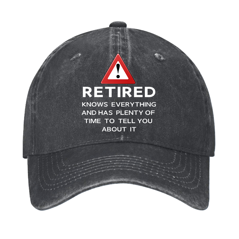 Retired Knows Everything And Has Plenty Of Time To Tell You About It Cap