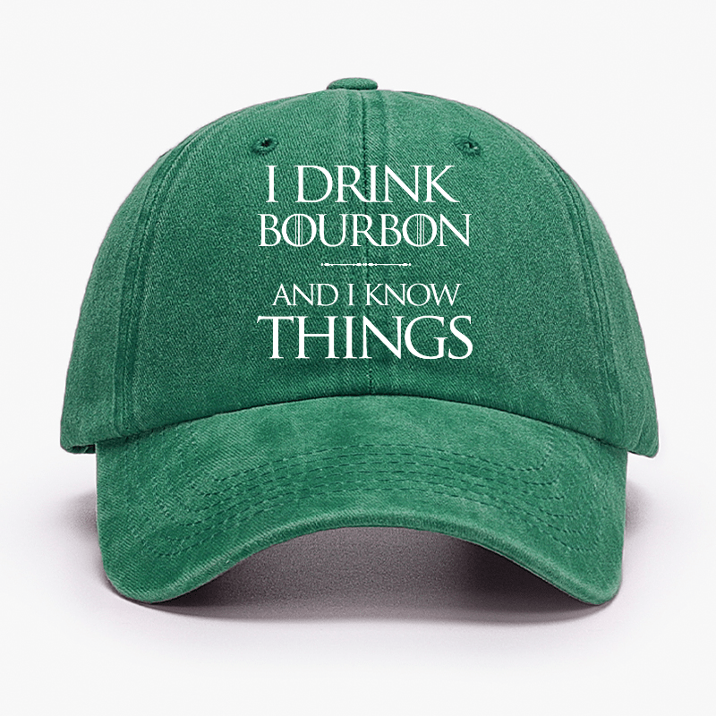 I Drink Bourbon and I know Things Funny Alcohol Cap