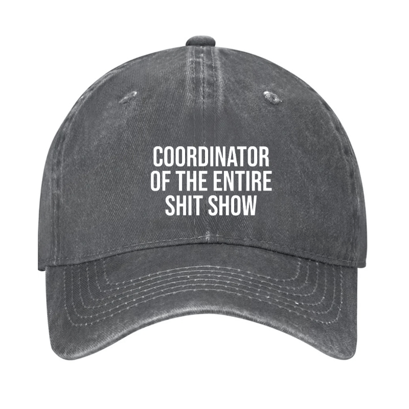 Maturelion Coordinator Of The Entire Shit Show Cap