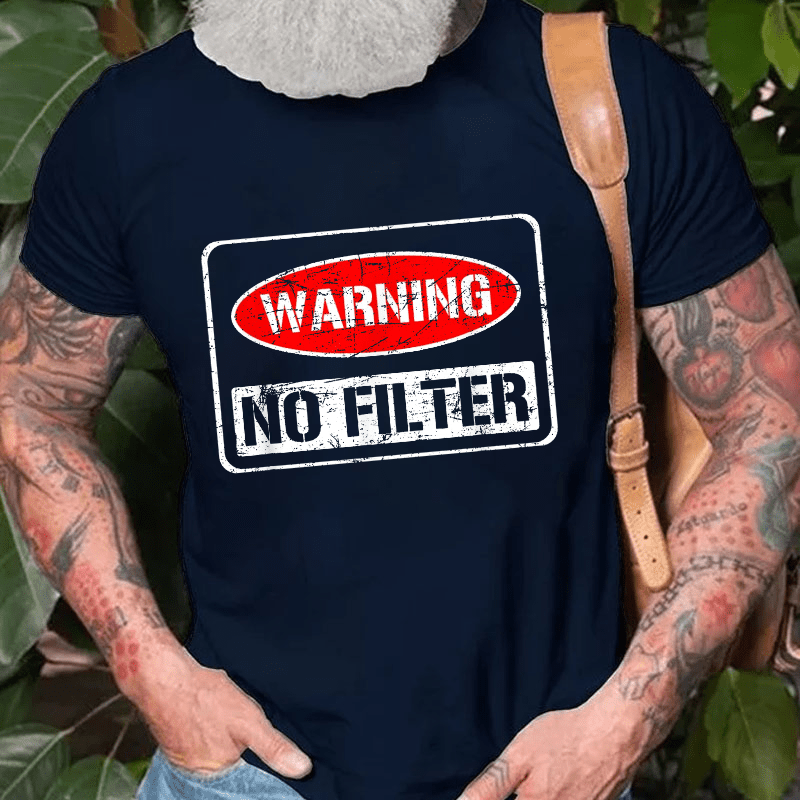 Warning No Filter Cotton T-shirt