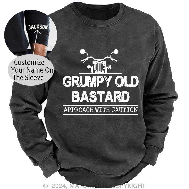 Maturelion Men's Sweatshirt Grumpy Old Bastard Approach With Caution Custom Sweatshirt