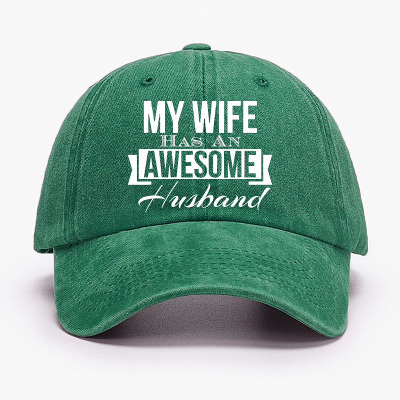 My Wife Has An Awesome Husband Cap