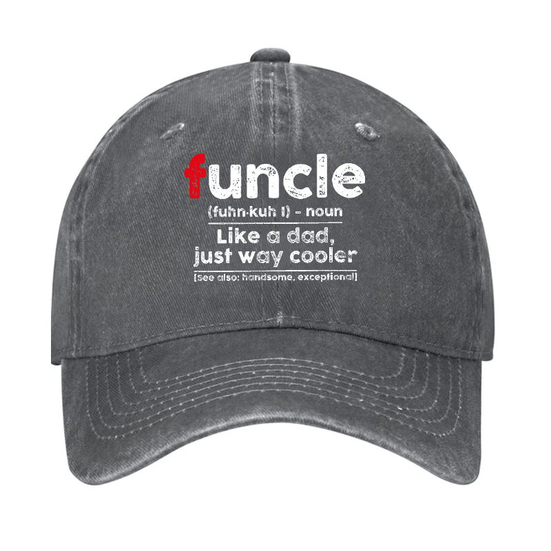 Funcle Like A Dad Just Way Cooler Funny Uncle Gift Cap