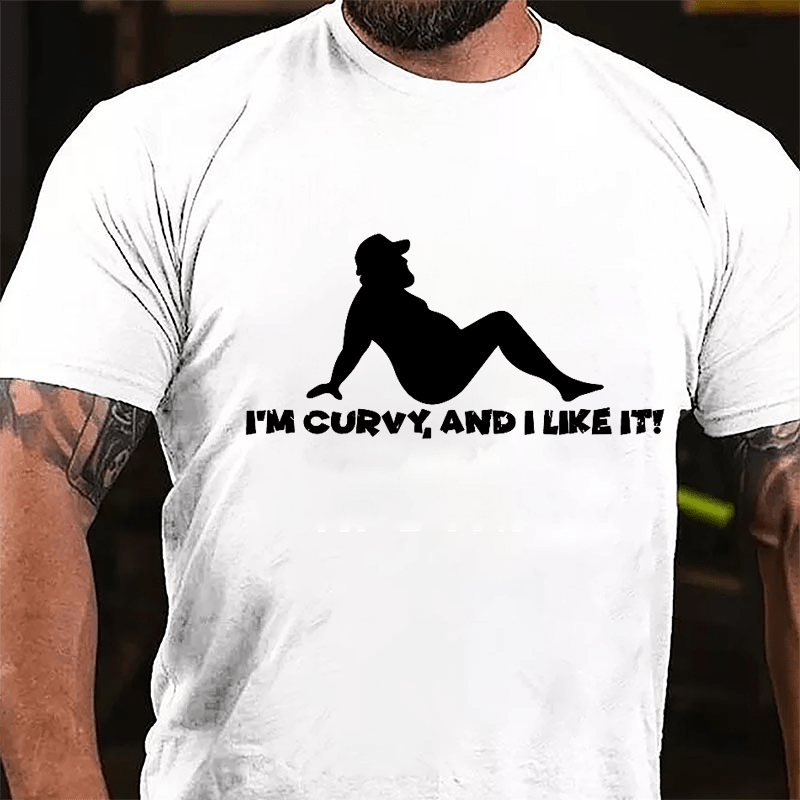 I'm Curvy And I Like It Cotton T-shirt